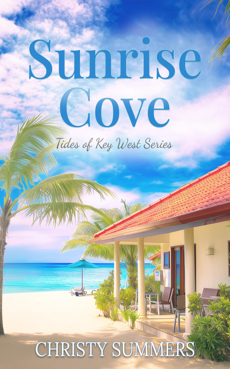Sunrise Cove Tides of Key West Book 1 Sunrise Cove Tides of Key West Book 1